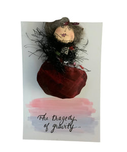 Amazing Grey Art doll ornament- tragedy of gravity