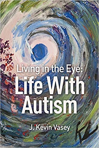 Living In The Eye: Life With Autism