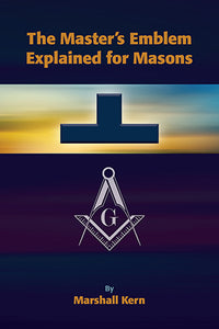 The Masters Emblem Explained for Masons